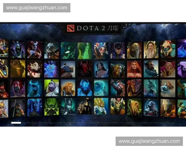 纵观刀塔荣耀战场全面赏析DOTA2英雄与史诗场景图鉴